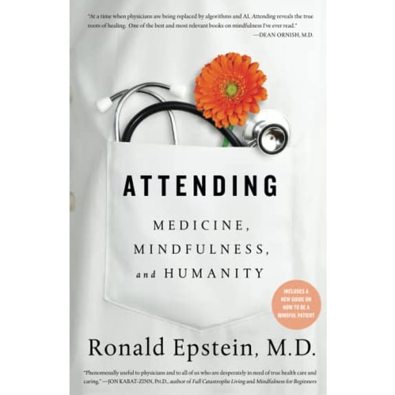 Pre-Owned Attending: Medicine, Mindfulness, and Humanity (Paperback) 1501121723 9781501121722