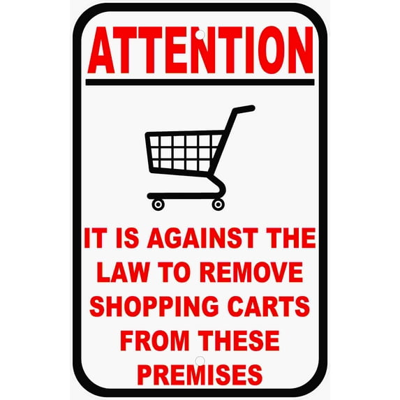 Attention Against Law to Remove Shopping Carts From Premises Sign