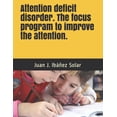 thumbnail image 1 of Attention Deficit Disorder the Focum Pro Attention deficit disorder The focus program to improve the attention: Practical exercises for school and home. Level I , Book 1, (Paperback), 1 of 1