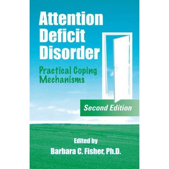 Attention Deficit Disorder: Practical Coping Mechanisms, (Hardcover)