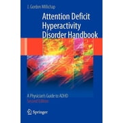 Attention Deficit Hyperactivity Disorder Handbook A Physicians Guide to ADHD, Paperback