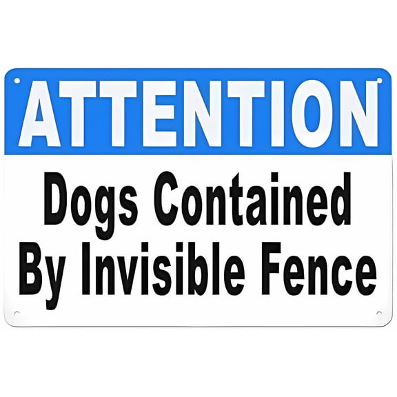 Attention Dogs Contained by Invisible Fences Aluminum Tin Warning Sign 12 x 8 Inches - for Home, Outdoor Garden, Indoor Outdoor Yard, Dog Containment Alert