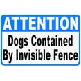 thumbnail image 1 of Attention Dogs Contained by Invisible Fence Sign, 1 of 1