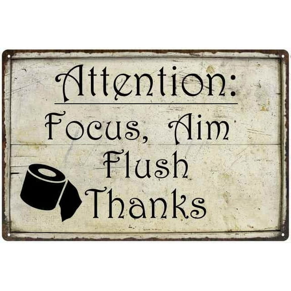 Attention: Focus, Aim Flush Funny Bathroom Gift 8x12 Metal Sign 208120061009