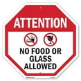 thumbnail image 1 of Attention No Food or Glass Allowed 10 inch X 10 inch Octagon Plastic Sign Weather Resistant, UV Protected for Workplace, Private Property, and Construction Site, Made in the USA, 1 of 7