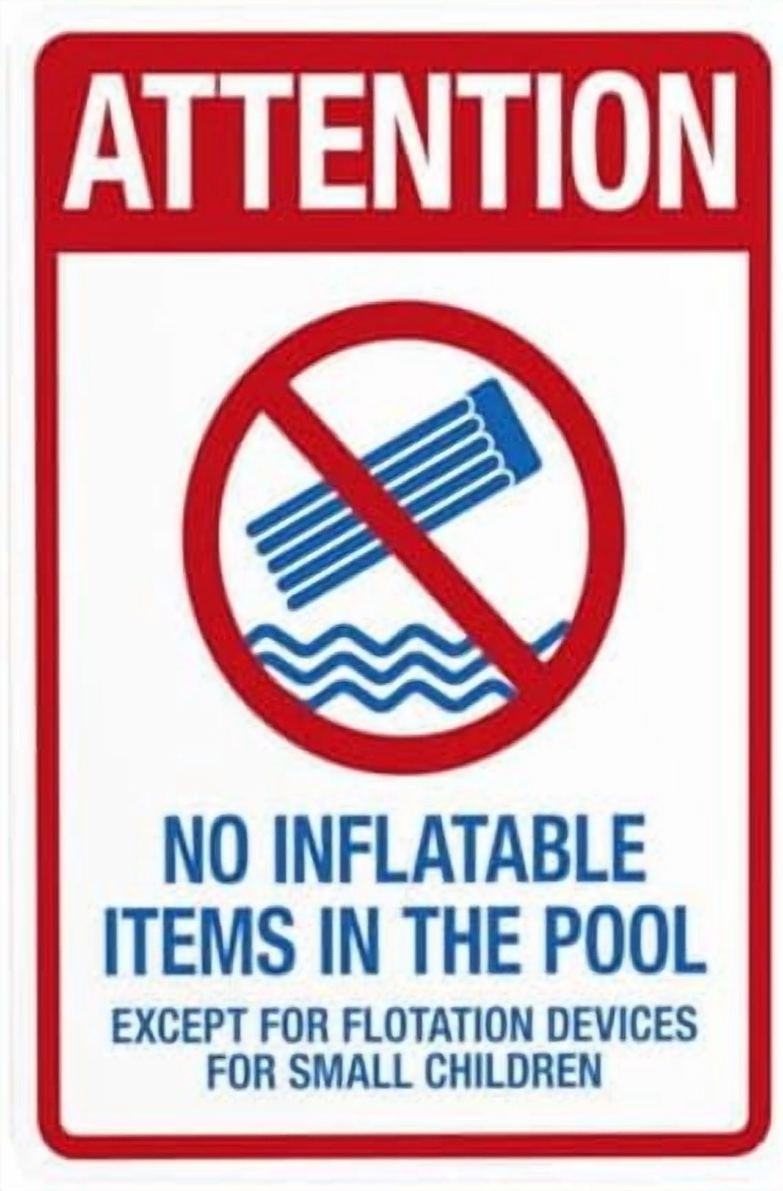 Attention No Inflatable Items In The Pool Warning Sign, Pool Rules ...