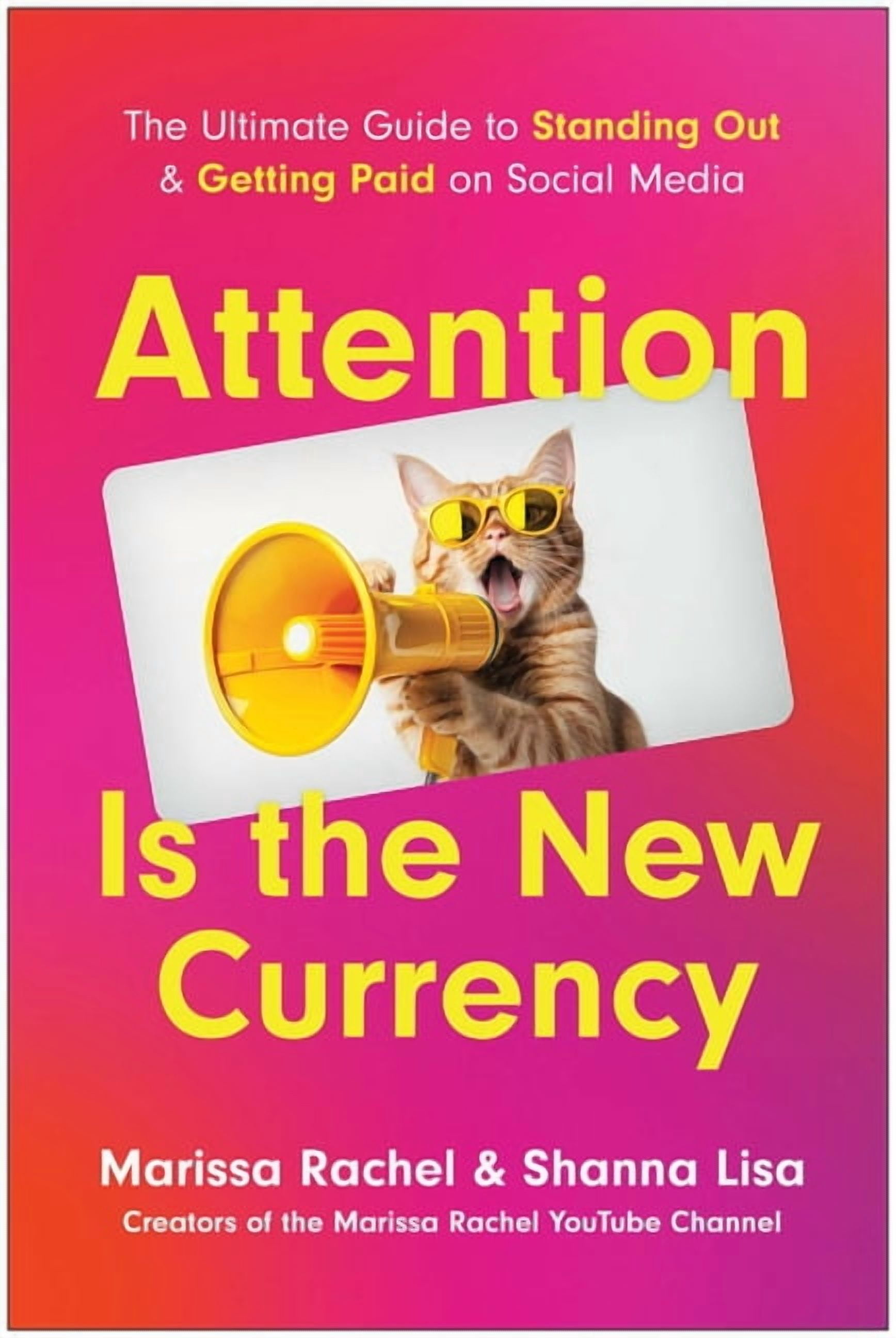 Attention Is the New Currency: The Ultimate Guide to Standing Out and Getting Paid on Social Media, (Paperback)