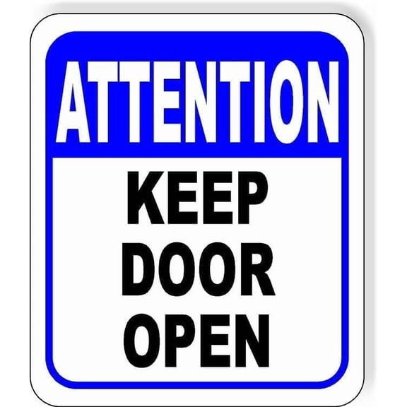 Attention Keep Door Open Blue Aluminium Composite Sign 8.5''x10''