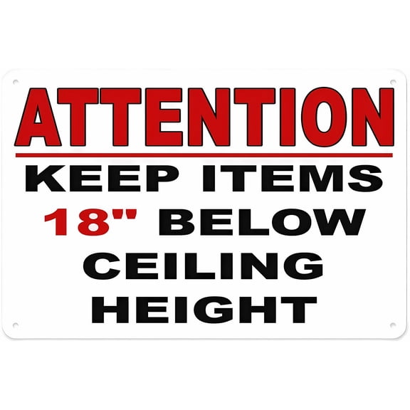Attention Keep Items 18 Below Ceiling Height Aluminum Tin Warning Sign 12 x 8 Inches - for Home, Outdoor Garden, Indoor Outdoor Warehouse, Office, Storage Safety Alert