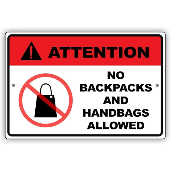 Attention No Bags Packs and Hand Bags Allowed Unique Novelty Caution Outdoor Warning Aluminum Metal Sign 8"x12"