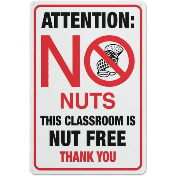 Attention No Nuts This Classroom is Nut Free Sign Aluminum Metal Sign with Pre-Drilled Holes, Sturdy Rust Free Indoor Outdoor Allergy Alert 12x8 Inch