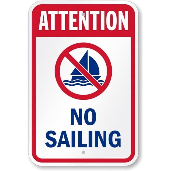 Attention No Sailing Water Safety Weatherproof Metal Sign Size: 8 x 12 Inch