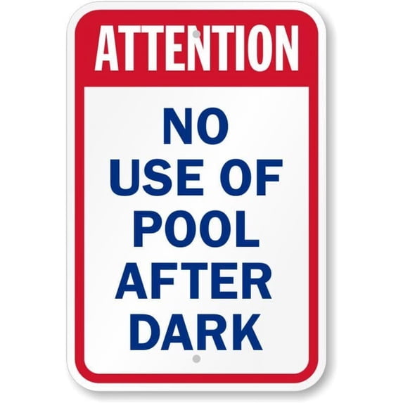 Attention No Use Of Pool After Dark Weatherproof Metal Aluminum Sign Size: 8 x 12 Inch