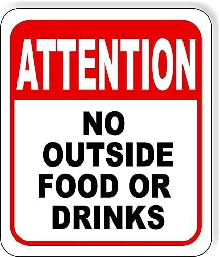 Attention No outside food or Drinks Aluminum Composite Outdoor Sign 15 ...