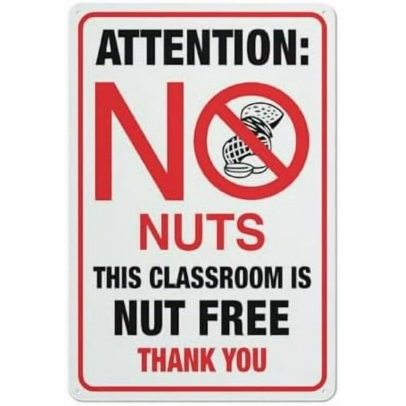 Attention No Nuts This Classroom Is Nut Free Thank You Sign 12X8 Metal Aluminum Signs Pre-Drilled Holes For Easy Mounting Indoor Or Outdoor Use For Fence Door Or Gate