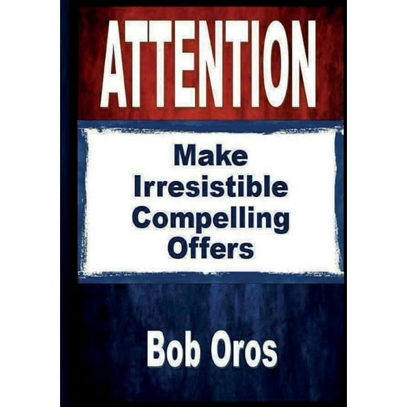 ATTENTION Paperback 110522290X 9781105222900 Bob Oros