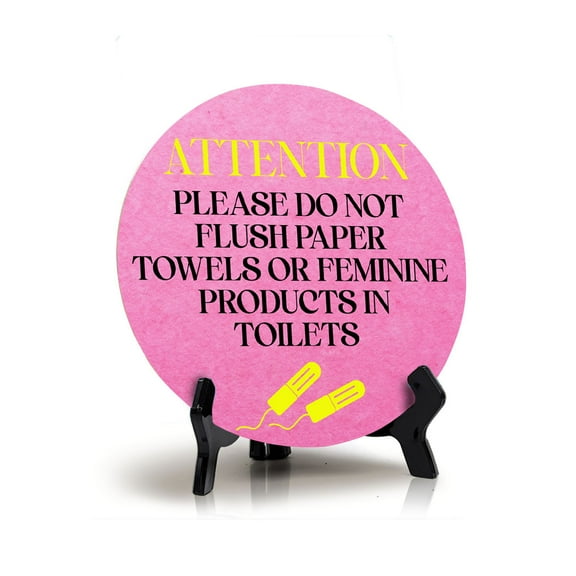Attention Please Do Not Flush Paper Towels or Feminine Products in Toilets Circle Table Sign with Acrylic Stand (5x5") | Public Bathroom Signage