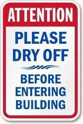 Attention Please Dry Off Before Entering Building Sign Warning Sign ...