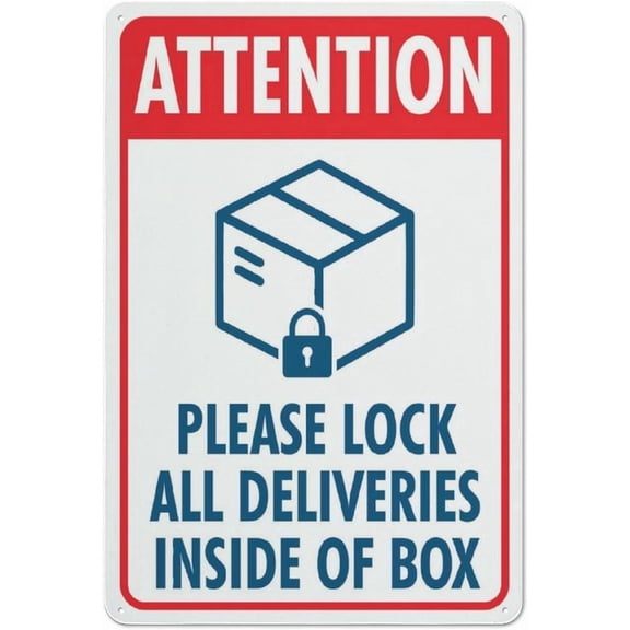 Attention Please Lock All Deliveries Inside Of Box Sign Metal Signs 8"x12"ch Rust Free Aluminum,Uv Ink Printing,DurableWeatherproof Outdoor For Home