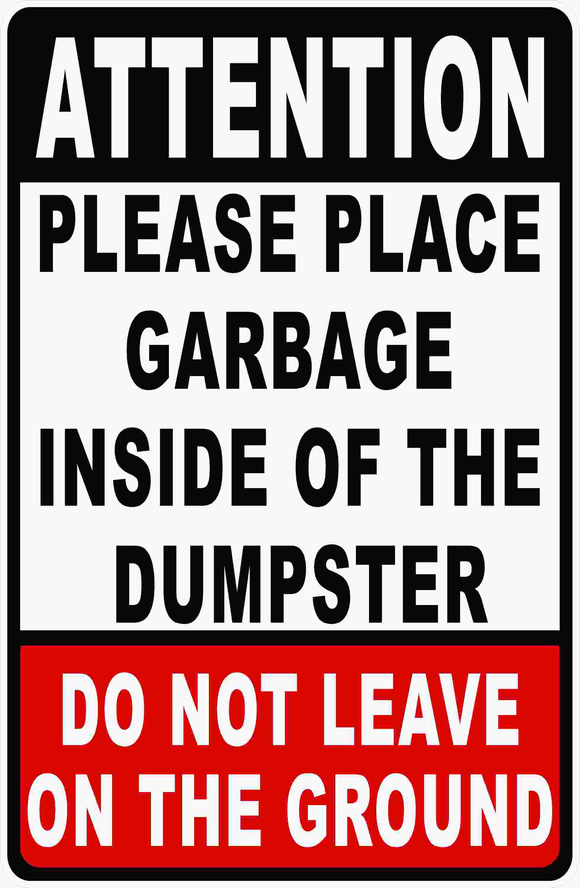 Attention Please Place Garbage Inside of Dumpster Sign. 9x12 Metal ...