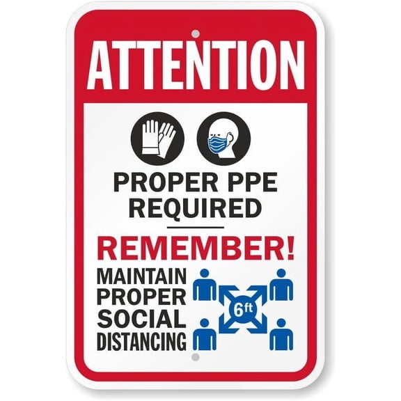 Attention Proper Ppe Required Remember Weatherproof Metal Sign Size: 8 x 12 Inch