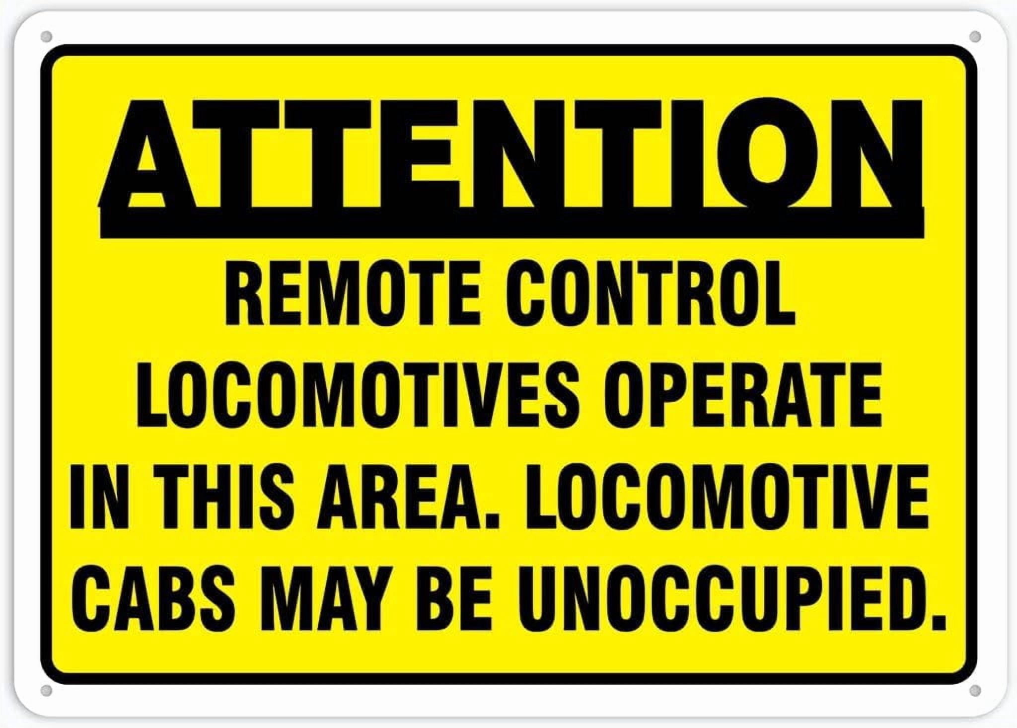 Comm Cabs Sign Attention Remote Control Locomotives Operate in This Area Locomotive ...