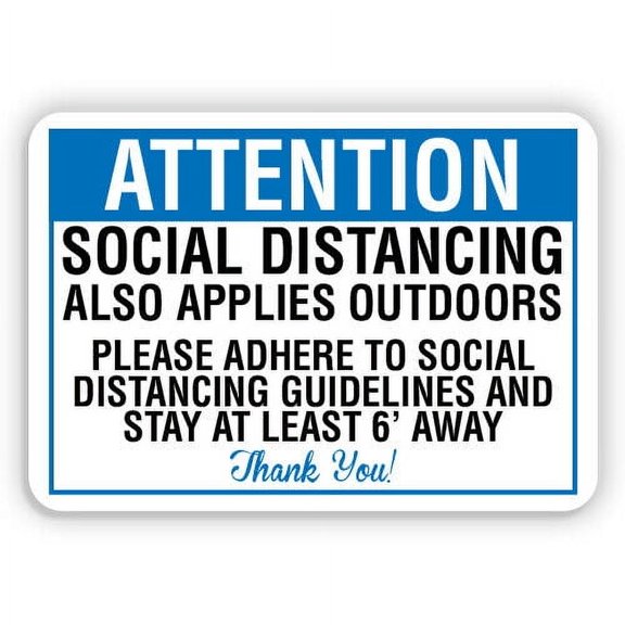 Attention Social Distancing Also Applies Outdoors Metal Sign Size: 8 x 12 Inch