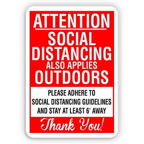 Attention Social Distancing Also Applies Outdoors Metal Sign Size: 8 x 12 Inch