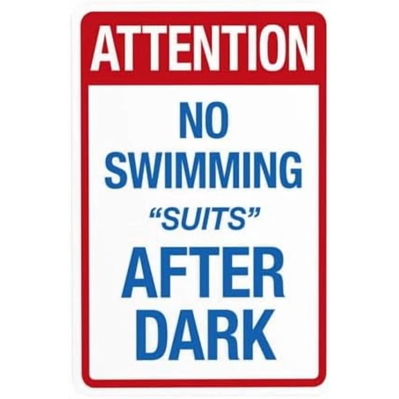 Attention No Swimming Suits After Dark Warning Sign, Pool Metal Signs for Business Home Outdoor Indoor Yard Garage Street Wall Caution Custom Decor 8 x 12 Inch