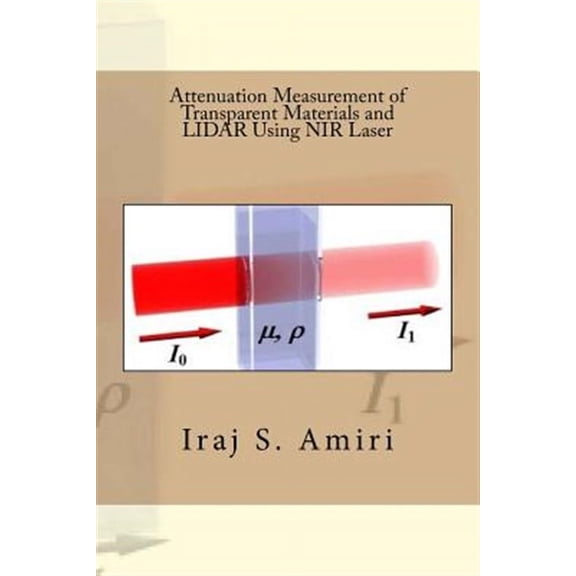 Attenuation Measurement of Transparent Materials and LIDAR Using NIR Laser (Paperback)