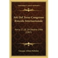 thumbnail image 1 of Atti Del Terzo Congresso Risicolo Internazionale : Pavia 27, 28, 29 Ottobre 1906 (1907) (Paperback), 1 of 1