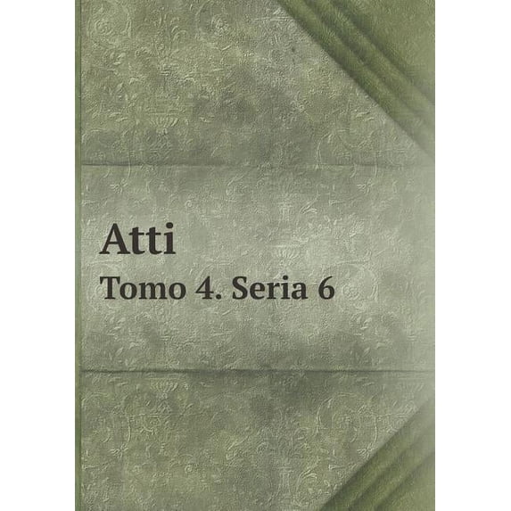 Atti Tomo 4. Seria 6 (Paperback)