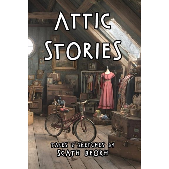 Attic Stories, (Paperback)