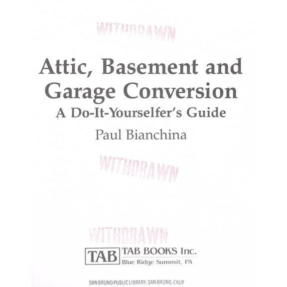 Pre-Owned Attic, Basement, and Garage Conversion: A Do-It-Yourselfer's Guide (Hardcover) 0830692711 9780830692712