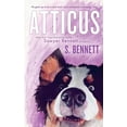 thumbnail image 1 of Atticus: A Woman's Journey with the World's Worst Behaved Dog, (Paperback), 1 of 1