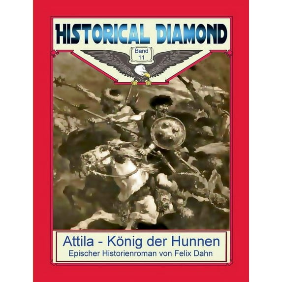 Attila - König der Hunnen: Epischer Historienroman, (Paperback)