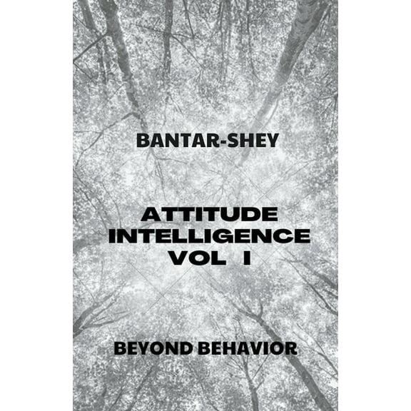 Attitude Attitude Intelligence Vol I, Book 1, (Paperback)