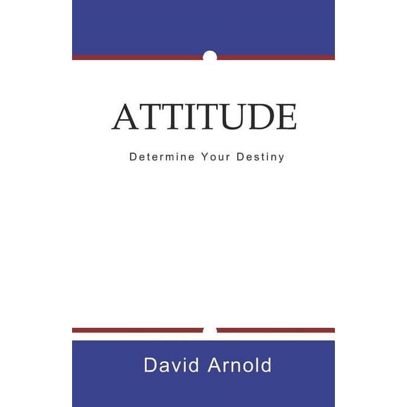 Attitude: Determine Your Destiny