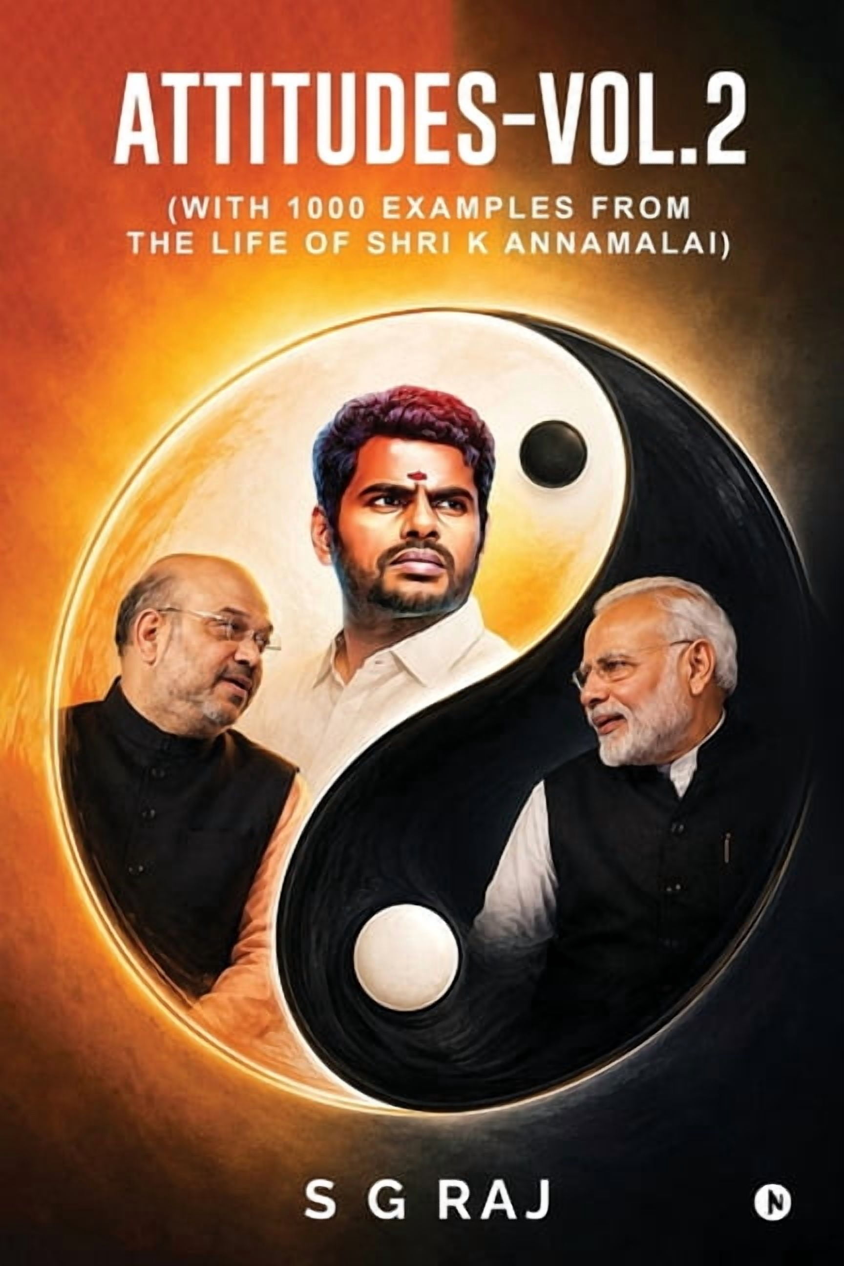 Attitudes-Vol.2: (with 1000 examples from the life of Shri K Annamalai), (Paperback)
