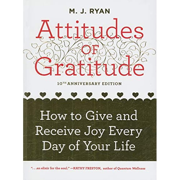 Pre-Owned Attitudes of Gratitude: How to Give and Receive Joy Every Day of Your Life (Paperback) 1573244112 9781573244114