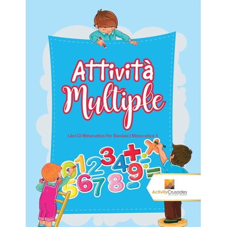 Attività Multiple: Libri Di Matematica Per Bambini Matematica 3, (Paperback)