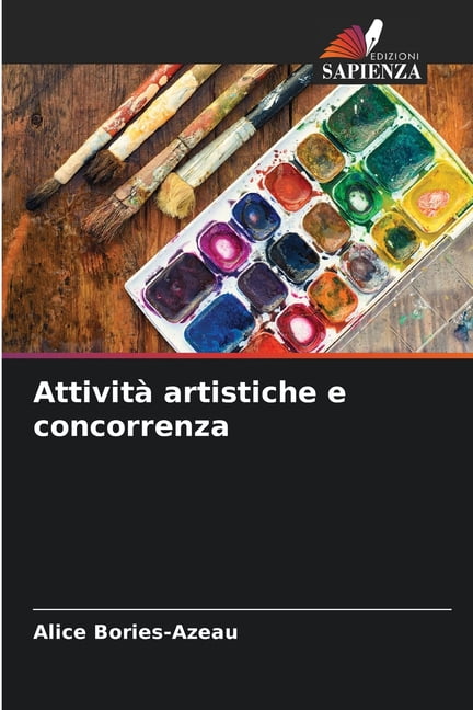 AttivitÃ  artistiche e concorrenza, (Paperback)