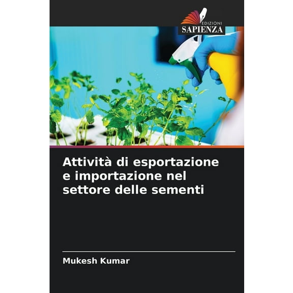Attivit di esportazione e importazione nel settore delle sementi, (Paperback)