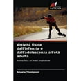 thumbnail image 1 of Attività fisica dall'infanzia e dall'adolescenza all'età adulta (Paperback), 1 of 1