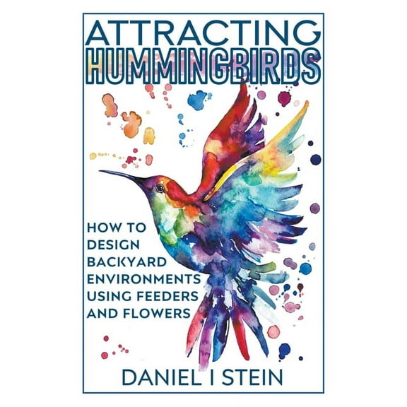 Attracting Hummingbirds, (Paperback)