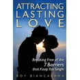 thumbnail image 1 of Attracting Lasting Love: Breaking Free of the 7 Barriers that Keep You Single, (Paperback), 1 of 1