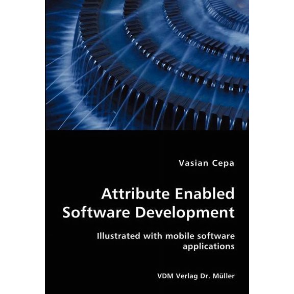Attribute Enabled Software Development (Paperback)