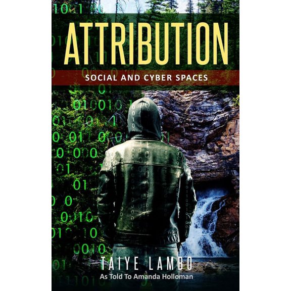 Attribution Attribution: Social and Cyber Spaces, Book 1, (Paperback)