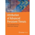 thumbnail image 1 of Attribution of Advanced Persistent Threats: How to Identify the Actors Behind Cyber-Espionage, (Paperback), 1 of 1
