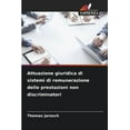 thumbnail image 1 of Attuazione giuridica di sistemi di remunerazione delle prestazioni non discriminatori, (Paperback), 1 of 1